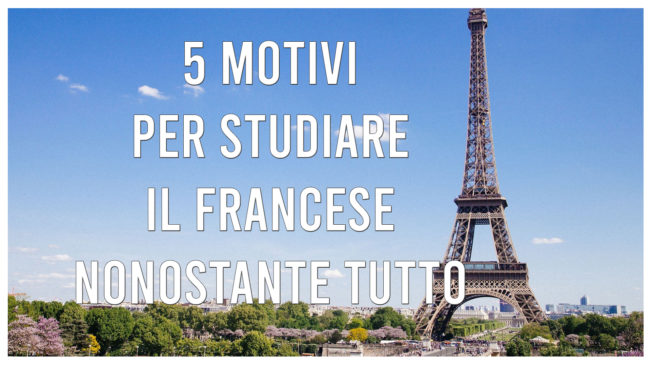 Perché studiare il Francese oggi