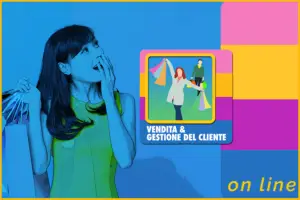 Corso Vendita e Gestione del Cliente on line